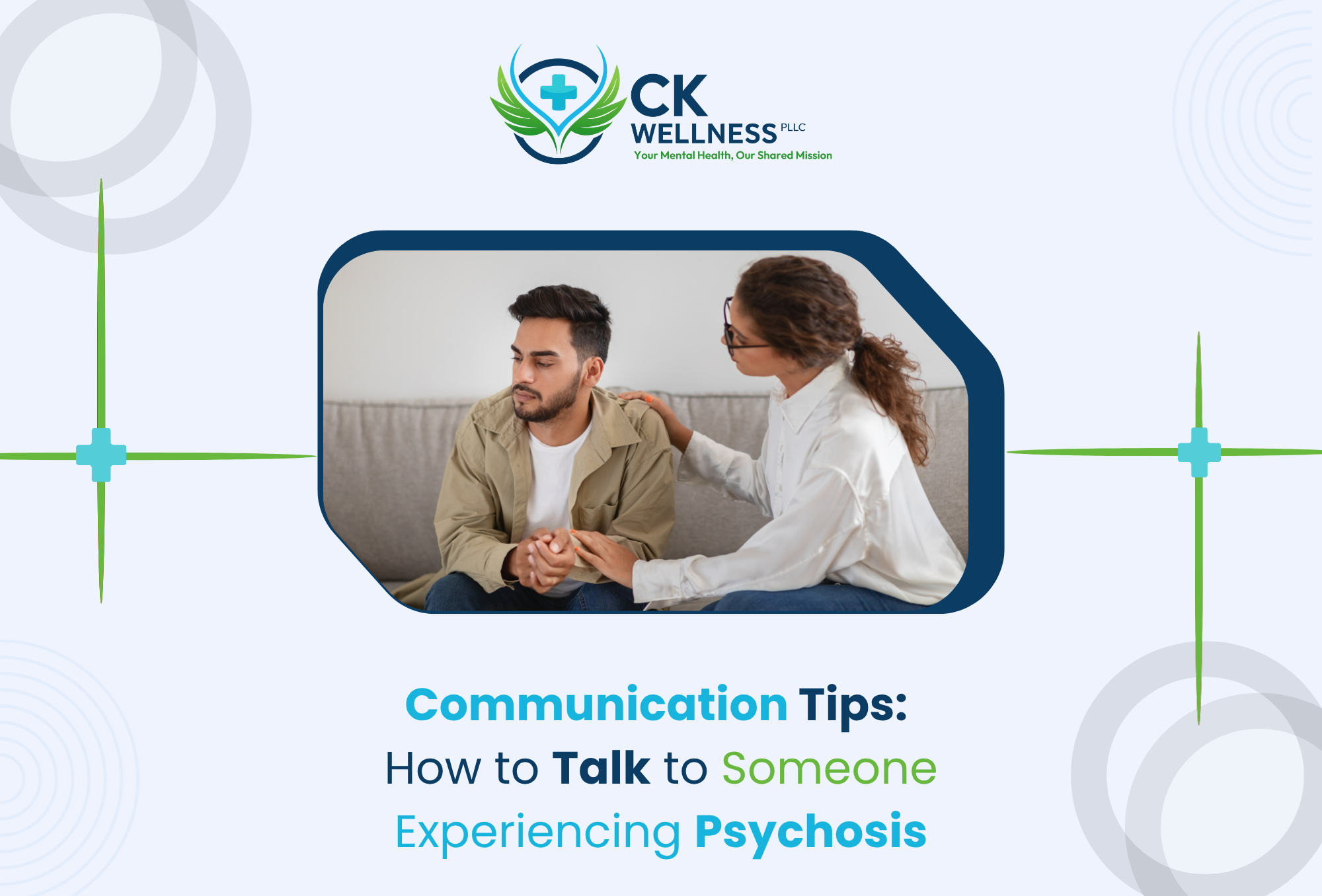 Communication Tips: How to Talk to Someone Experiencing Psychosis