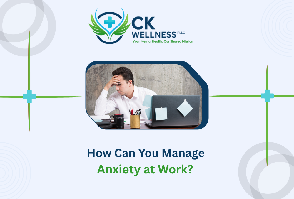 How Can You Manage Anxiety at Work?