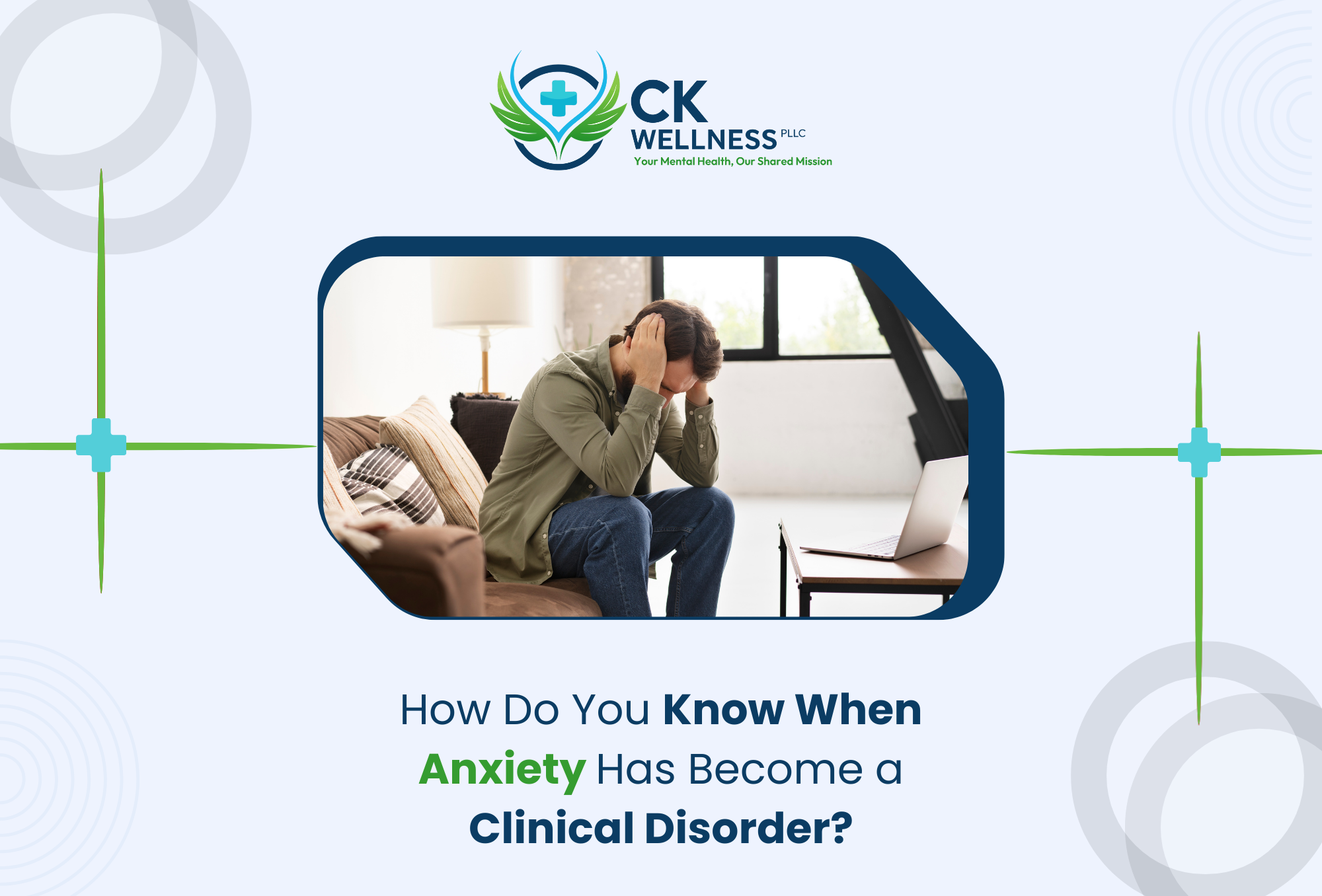 How Do You Know When Anxiety Has Become a Clinical Disorder?