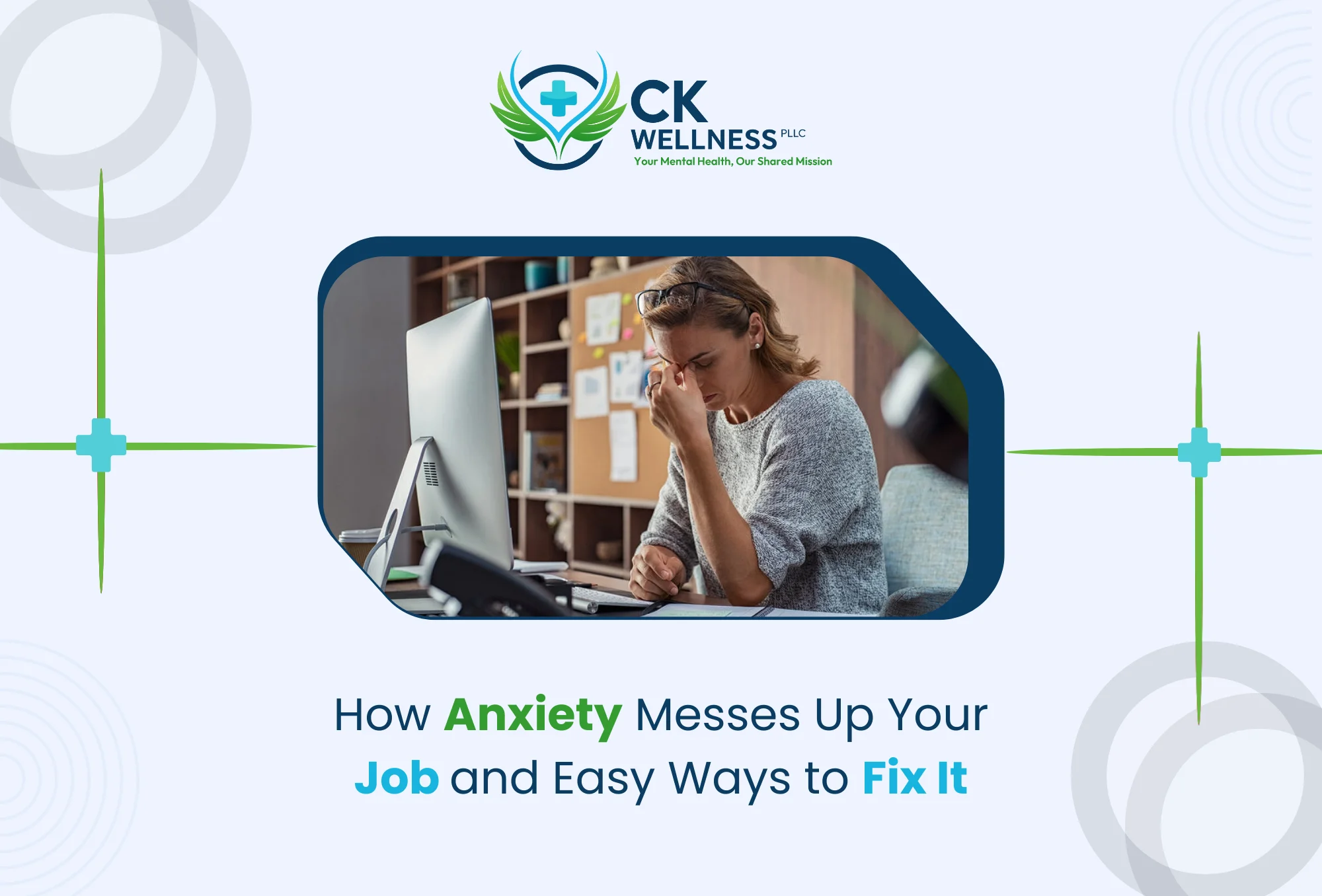 How Anxiety Messes Up Your Job and Easy Ways to Fix It?