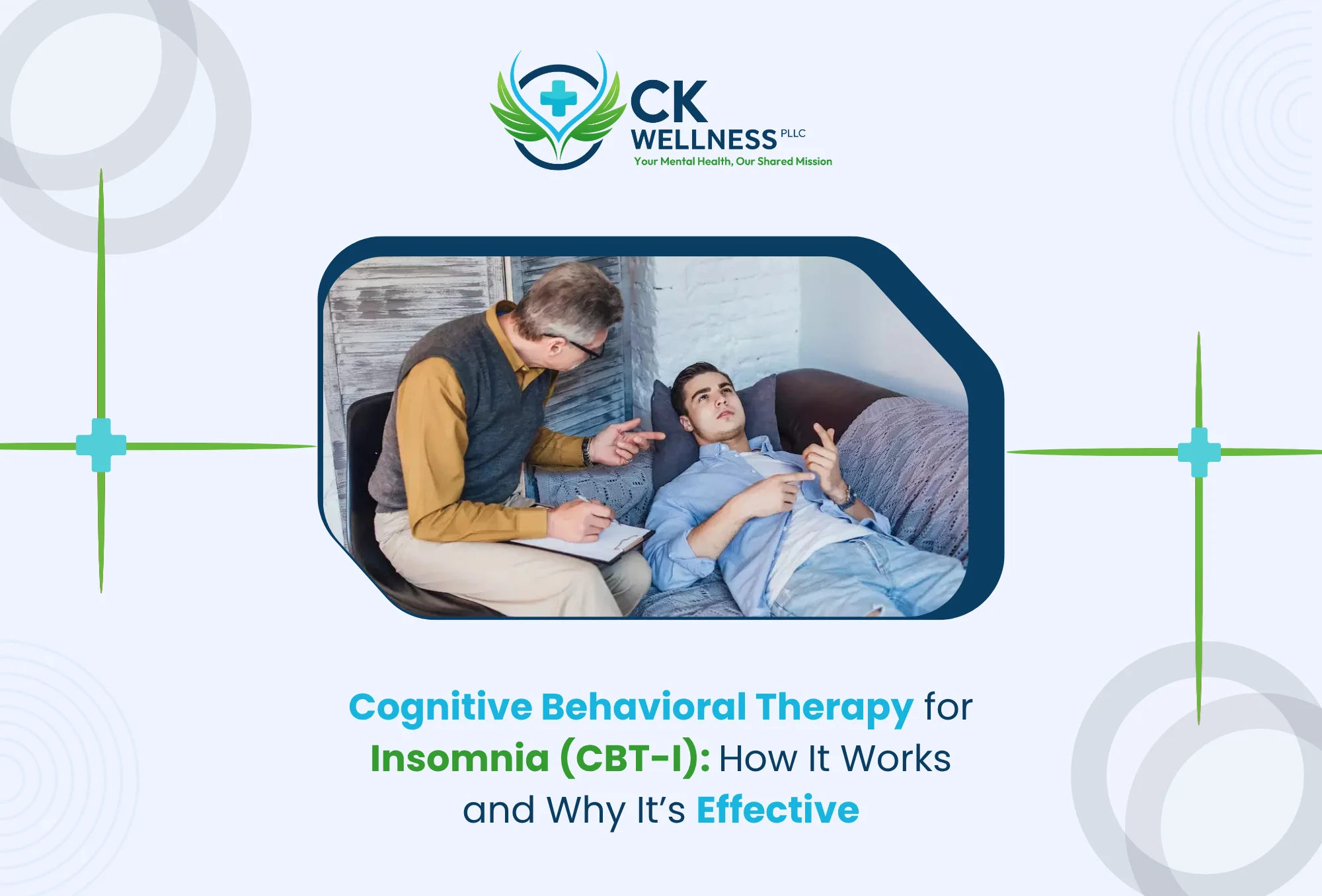 Cognitive Behavioral Therapy for Insomnia (CBT I): How It Works and Why It’s Effective