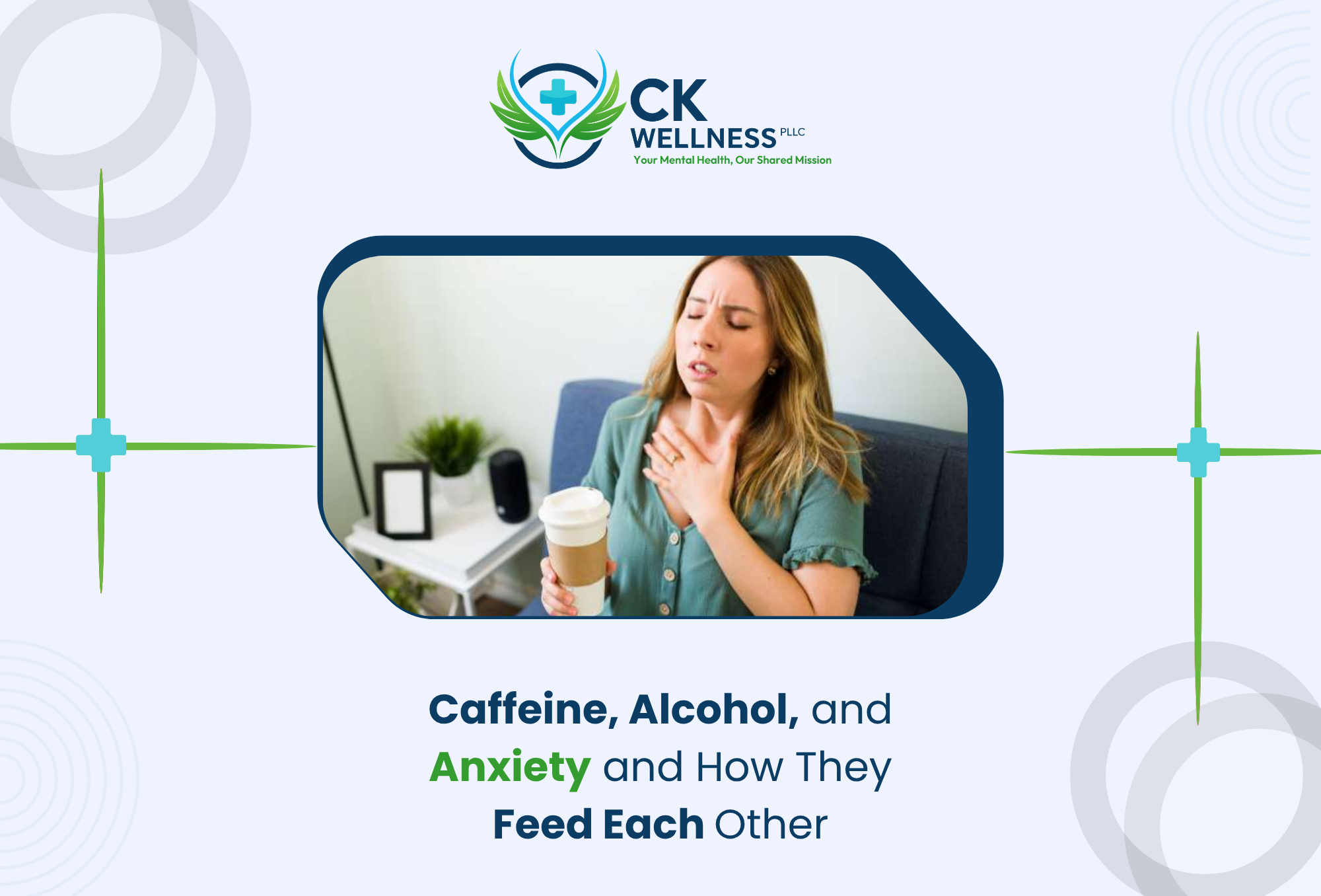 Caffeine, Alcohol, and Anxiety: How They Feed Each Other